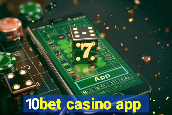 10bet casino app